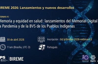 Banner del Webinar #3 de BIREME 2026 con título sobre memoria y equidad en salud, indicando fecha (30 de abril de 2026), hora (11:00 UTC-3), idioma (portugués) y enlace de inscripción: https://bit.ly/bireme-2026-webinar-03.
