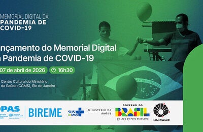 Banner de difusión del evento de lanzamiento del Memorial Digital de la Pandemia de COVID-19, con fondo en tonos verdes e imagen de personas usando mascarillas y sosteniendo la bandera de Brasil. El texto destaca el título del evento, la fecha (07 de abril de 2026), la hora (16:30) y el lugar (Centro Cultural del Ministerio de Salud, en Río de Janeiro), además de los logotipos de las instituciones asociadas: OPS, BIREME, SUS, Ministerio de Salud, Gobierno de Brasil y Unicamp.