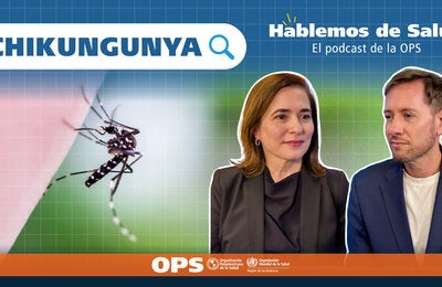 Hablemos de Salud - Ep. 24 - Chikungunya