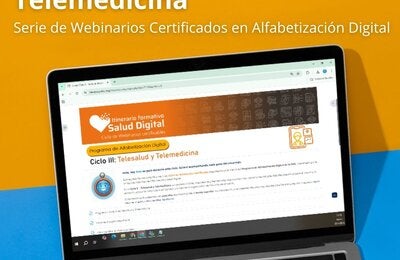 Ciclo 3: Telesalud y Telemedicina. Serie de Webinarios Certificados en Alfabetización Digital 