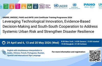Banner Certificate Trainning Programe: Leveraging Technological Innovation, Evidence-Based Decision-Making and South-South Cooperation to Address Systemic Urban Risk and Strengthen Disaster Resilience