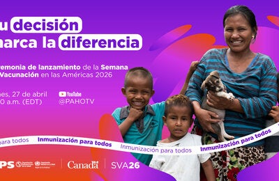 Ceremonia de lanzamiento de la Semana de Vacunación en las Américas 2026
