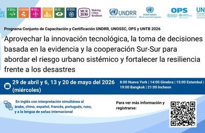 Banner programa: Aprovechar la innovación tecnológica, la toma de decisiones basada en la evidencia y la cooperación Sur-Sur para abordar el riesgo urbano sistémico y fortalecer la resiliencia frente a los desastres