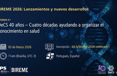 Webinario “BIREME 2026: Lanzamientos y nuevos desarrollos – Webinar #1”. Título: “DeCS 40 años – Cuatro décadas ayudando a organizar el conocimiento en salud”. Fecha: 05 de marzo de 2026. Hora: 11:00 a. m. (Brasilia, UTC-3). Idiomas: Portugués y español. Enlace de inscripción: bit.ly/bireme-2026-webinar-01. Fondo azul oscuro con elementos gráficos digitales e imagen estilizada de doble hélice de ADN. Logotipos de la OPS, BIREME, Biblioteca Virtual en Salud (BVS), DeCS y LILACS en la parte inferior.