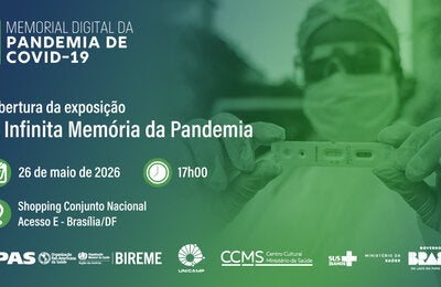 Banner verde do Memorial Digital da Pandemia da COVID-19 divulga a abertura da exposição itinerante “A Infinita Memória da Pandemia”, em 26 de maio de 2026, às 17h, no Shopping Conjunto Nacional, em Brasília, com fotografia de Erbs Junior que mostra um profissional de saúde segurando teste rápido de COVID-19. 