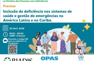 Banner de evento anunciando o preview do relatório “Inclusão da Deficiência em Sistemas de Saúde e Gestão de Emergências na América Latina e no Caribe”, com data, horário, QR Code, ilustração de pessoas com deficiência diversas e logotipos da RIADIS, da OPAS e da CEPAL.