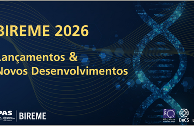 Banner da série “BIREME 2026: Lançamentos e Novos Desenvolvimentos”, com ilustração de DNA e logotipos institucionais.