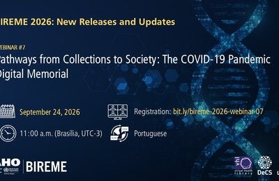 Promotion of Webinar #7 in the BIREME 2026 series, “Pathways from Collections to Society: The COVID-19 Pandemic Digital Memorial.” The session will be held on September 24, 2026, at 11:00 a.m. (Brasília, UTC-3), in Portuguese. Register at bit.ly/bireme-2026-webinar-07.