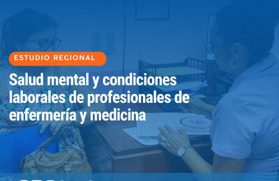 Estudio regional sobre salud mental y condiciones laborales de profesionales de enfermería y medicina en la Región de las Américas