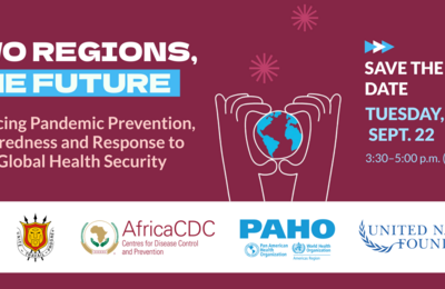 Two Regions, One Future: Financing Pandemic Prevention, Preparedness and Response to Build Global Health Security. UNGA 81 Pandemic Prevention, Preparedness and Response (PPPR) Side Event