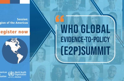Reunión regional EVIPNet Americas - Cumbre OMS Global sobre evidencia y políticas públicas (E2P)