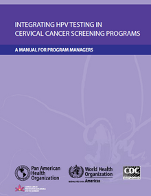 ntegrating HPV Testing in Cervical Cancer Screening Programs: a manual for program managers