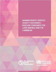 Mammography services quality assurance: baseline standards for Latin America and the Caribbean