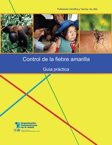 Guía práctica. Control de la fiebre amarilla; 2005