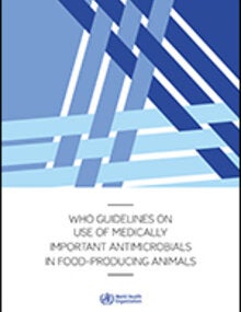 WHO guidelines on use of medically important antimicrobials in food-producing animals