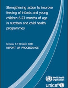 Strengthening action to improve feeding of infants and young children 6-23 months of age in nutrition and child health programmes