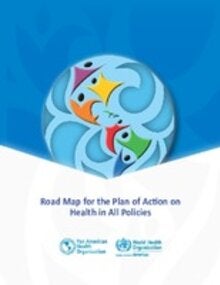 Road Map for the Plan of Action on Health in All Policies