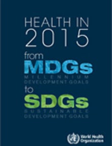 Health in 2015: from MDGs to SDGs