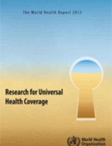 Research for universal health coverage: World health report 2013