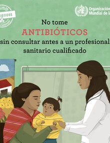 No tome antibióticos sin consultar antes a un...