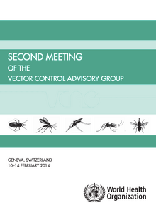 Report on the Second Meeting of the WHO Vector Control Advisory Group July 2014