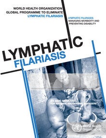 Lymphatic Filariasis: Managing morbidity and preventing disability; 2013 