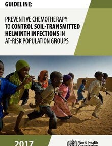 Guideline: preventive chemotherapy to control soil-transmitted helminth infections in at-risk population groups; 2017