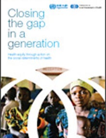 Closing the gap in a generation: Health equity through action on the social  determinants of health - PAHO/WHO