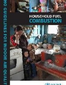 WHO Guidelines for Indoor Air Quality: Household Fuel Combustion; 2014