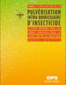 Manual para aplicação de borrifação residual em áreas urbanas para o controle do Aedes aegypti; 2019