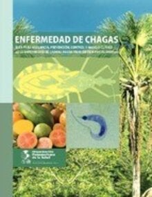 Enfermedad de Chagas: guía para vigilancia, prevención, control y manejo clínico de la enfermedad de Chagas aguda transmitida por alimentos 