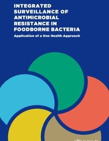 Integrated surveillance of antimicrobial resistance in foodborne bacteria