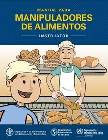 Manual para Manipuladores de Alimentos - Instructor; 2016