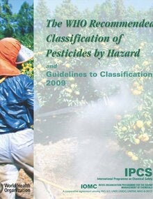 The WHO Recommended Classification of Pesticides by Hazard; 2009