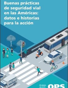 Buenas prácticas de seguridad vial en las Américas: datos e historias para la acción