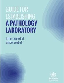 Cover Guide for establishing a pathology laboratory in the context of cancer control