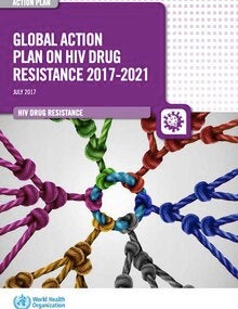 Global action plan on HIV drug resistance 2017–2021