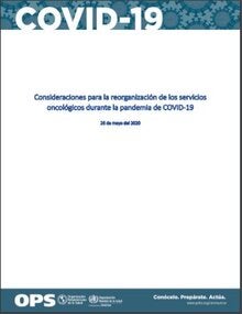 Consideraciones para la reorganización de los servicios oncológicos durante la pandemia de COVID-19, 26 de mayo del 2020