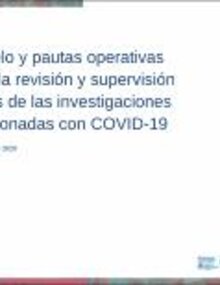 Modelo y pautas operativas para la revisión y supervisión éticas de investigación en COVID-19