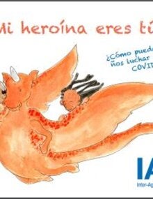 Mi heroína eres tu. ¿Cómo pueden los niños luchar contra la COVID-19?