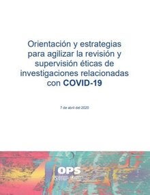 Orientación y estrategias para la revisión y supervisión éticas de investigaciones en COVID-19