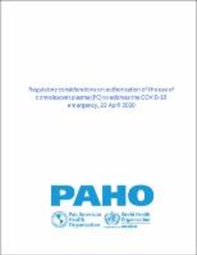 Regulatory considerations on authorization of the use of convalescent plasma - COVID-19