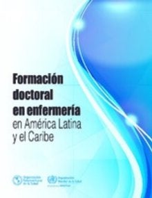 Portada de la publicación Formación doctoral en enfermería en América Latina y el Caribe