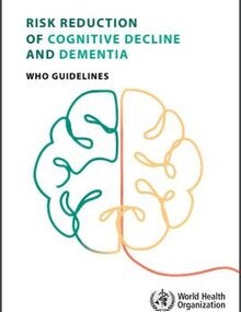 Risk reduction of cognitive decline and dementia: WHO guidelines