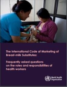 The international code of marketing of breast-milk substitutes: frequently asked questions on the roles and responsibilities of health workers
