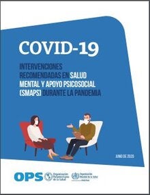 COVID-19: Intervenciones Recomendadas en Salud Mental y Apoyo Psicosocial (SMAPS) durante la Pandemia 