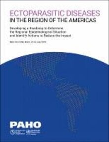 Ectoparisitic Diseases in the Region of the Americas: Developing a Roadmap to Determine the Regional Epidemiological Situation and Identify Actions to Reduce the Impact