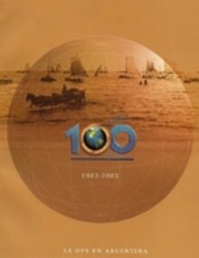 La OPS en Argentina: crónica de una relación centenaria