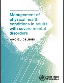 Cover of the publication Management of physical health conditions in adults with severe mental disorders: WHO guidelines