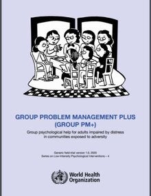 Group Problem Management Plus (‎Group PM+)‎: group psychological help for adults impaired by distress in communities exposed to adversity